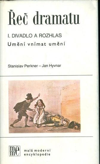 Rec dramatu I Divadlo a rozhlas Umeni vnimat umeni - Perkner S Hyvnar J | antikvariat - detail knihy