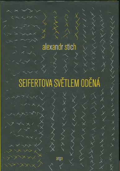 Seifertova svetlem odena interpretace  pokus a vyzva - Stich Alexandr | antikvariat - detail knihy