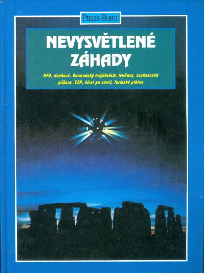 Nevysvetlene zahady  UFO duchove Bermudsky trojuhelnik levitace Lochnesska prisera ESP zivot po smrti Turinske platno | antikvariat - detail knihy