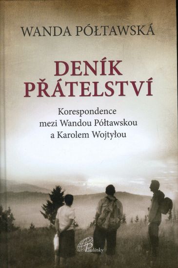 Denik pratelstvi  Korespondence mezi Wandou Poltawskou a Karolem Wojtylou - Poltawska Wanda | antikvariat - detail knihy