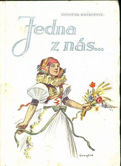 Jedna z nas   Sbornik vzpominek vydany k padesatinam Ludmily Zatloukalove  Coufalove selky ze Svesedlic u Olomouce - Novotna  Mrskosova | antikvariat - detail knihy