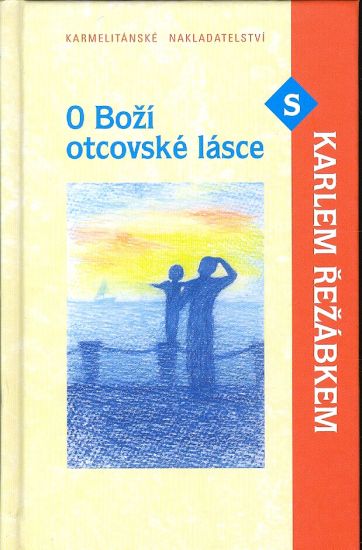 O Bozi otcovske lasce - Rezabek Karel | antikvariat - detail knihy