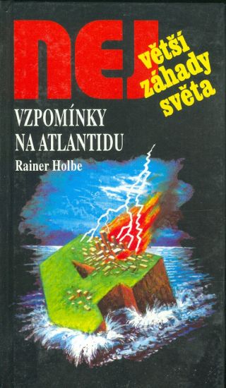 Nejvetsi zahady sveta  Vzpominky na Atlantidu - Holbe Rainer | antikvariat - detail knihy