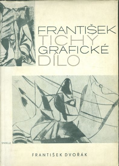 Frantisek Tichy  Graficke dilo  Soupis grafickeho dila - Dvorak Frantisek | antikvariat - detail knihy