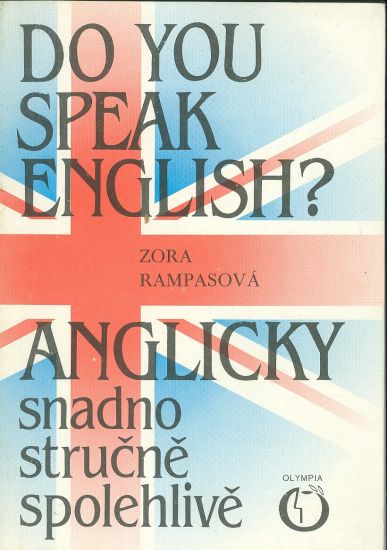 Do you speak English Anglicky snadno strucne spolehlive - Rampasova Zora | antikvariat - detail knihy