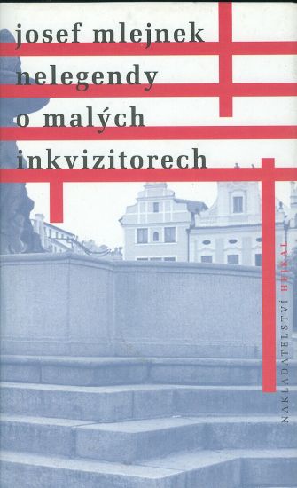 Nelegendy o malych inkvizitorech - Mlejnek Josef | antikvariat - detail knihy