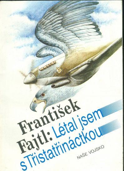 Letal jsem s Tristatrinactkou - Fajtl Frantisek | antikvariat - detail knihy
