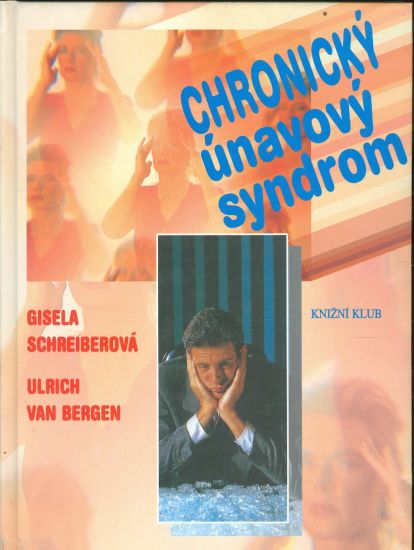 Chronicky unavovy syndrom - Schreiberova G Bergen U | antikvariat - detail knihy