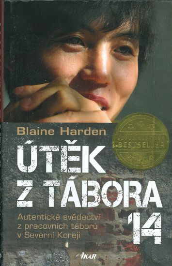 Utek z tabora 14  Autenticke svedectvi z tabora taboru v Severni Koreji - Harden Blaine | antikvariat - detail knihy