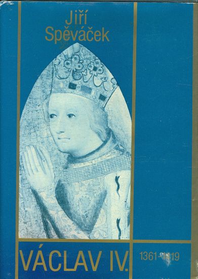 Vaclav IV - Spevacek Jiri | antikvariat - detail knihy