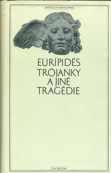 Trojanky a jine tragedie - Euripides | antikvariat - detail knihy