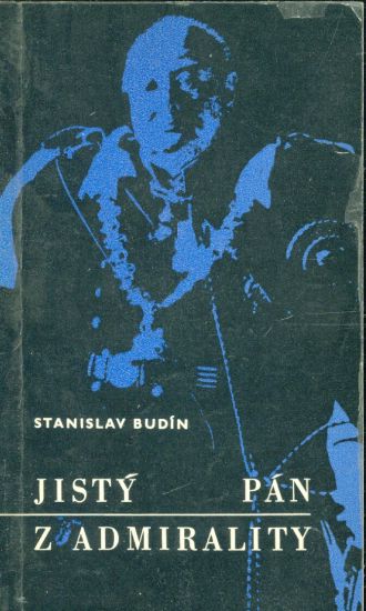 Jisty pan z admirality - Budin Stanislav | antikvariat - detail knihy