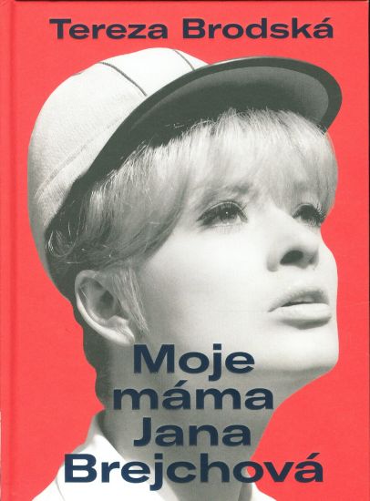 Moje mama Jana Brejchova - Brodska Tereza | antikvariat - detail knihy