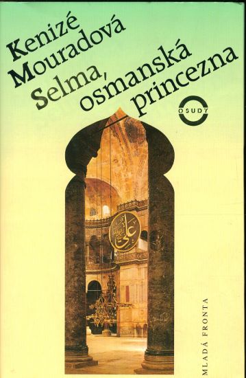 Selma osmanska princezna - Mouradova Kenize | antikvariat - detail knihy