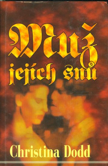 Muz jejich snu - Dodd Christina | antikvariat - detail knihy