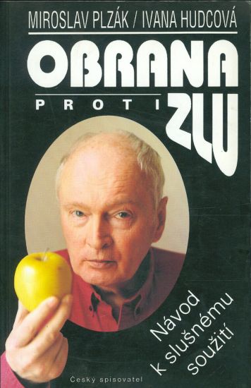 Obrana proti zlu  Navod k slusnemu souziti - Plzak Miroslav Hudcova Ivana | antikvariat - detail knihy