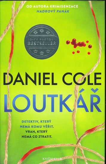Loutkar  Detektiv ktery nema komu verit Vrah ktery nema co ztratit - Cole Daniel | antikvariat - detail knihy