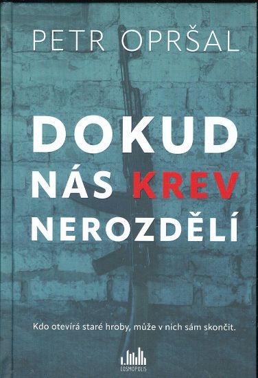 Dokud nas krev nerozdeli - Oprsal Petr | antikvariat - detail knihy