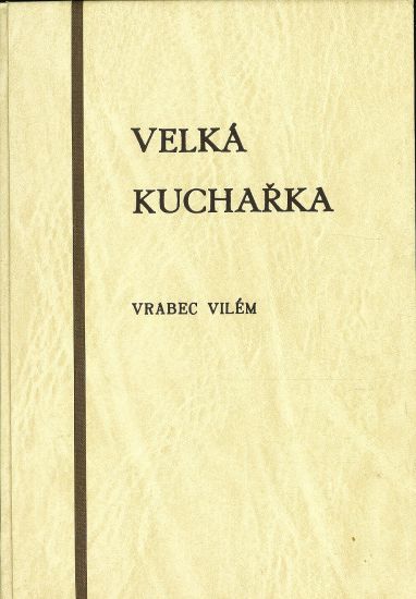 Velka kucharka - Vrabec Vilem | antikvariat - detail knihy