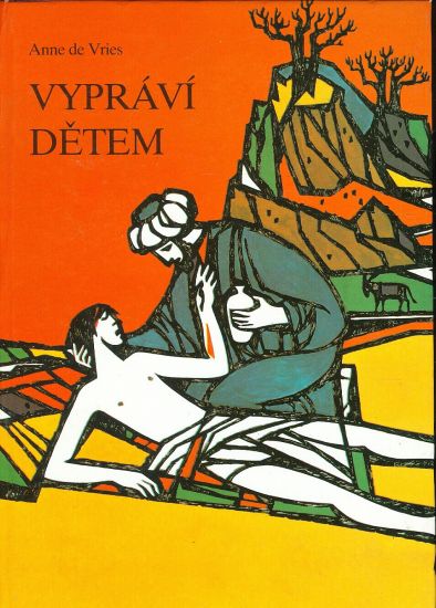 Vypravi detem Stary a Novy zakon - Vries Anne de | antikvariat - detail knihy