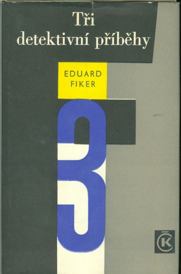 Tri detektivni pribehy - Fiker Eduard | antikvariat - detail knihy