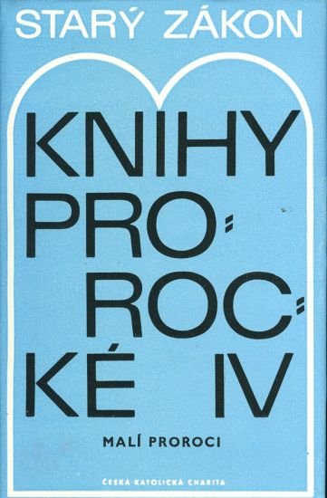 Stary Zakon  Knihy prorocke IV  Mali proroci | antikvariat - detail knihy