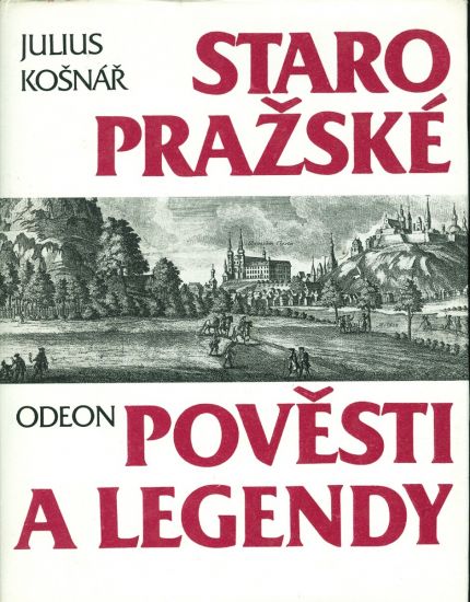 Staroprazske povesti a legendy - Kosnar Julius | antikvariat - detail knihy