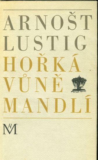 Horka vune mandli - Lustig Arnost | antikvariat - detail knihy