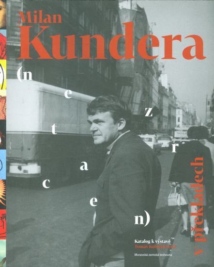 Milan Kundera v prekladech  Katalog k vystave - Kubicek Tomas | antikvariat - detail knihy