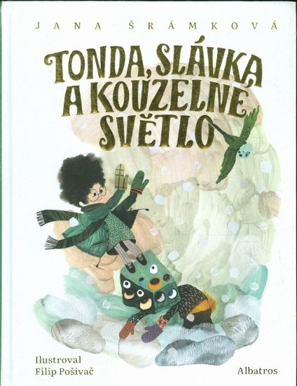 Tonda Slavka a kouzelne svetlo - Sramkova Jana | antikvariat - detail knihy