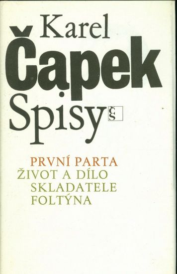 Prvni parta Zivot a dilo skladatele Foltyna - Capek Karel | antikvariat - detail knihy