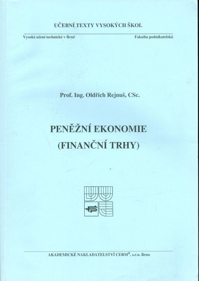Penezni ekonomie Financni trhy - Rejnus Oldrich Prof Ing | antikvariat - detail knihy