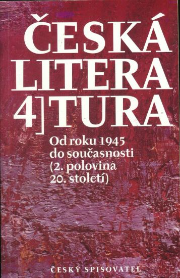 Ceska literatura 4 Od roku 1945 do soucasnosti 2 polovina 20 stoleti - Holy Jiri | antikvariat - detail knihy