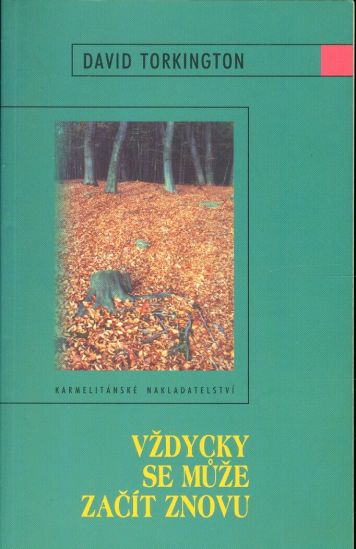 Vzdycky se muze zacit znovu - Torkington David | antikvariat - detail knihy