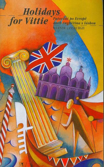Holidays for Vittie  Putovani po Evrope aneb Anglictina s laskou - Lansburgh Werner | antikvariat - detail knihy