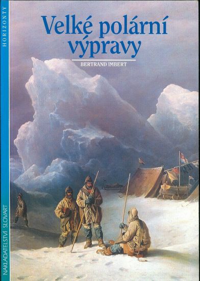 Velke polarni vypravy - Imbert Bertrand | antikvariat - detail knihy