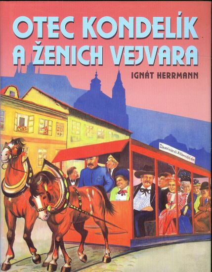 Otec Kondelik a zenich Vejvara - Herrmann Ignat | antikvariat - detail knihy