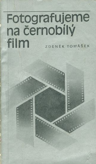 Fotografujeme na cernobily film - Tomas ZdeNek | antikvariat - detail knihy